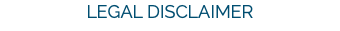 LEGAL DISCLAIMER