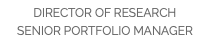 DIRECTOR OF RESEARCH SENIOR PORTFOLIO MANAGER