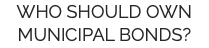 WHO SHOULD OWN MUNICIPAL BONDS?