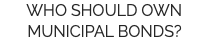 WHO SHOULD OWN MUNICIPAL BONDS?