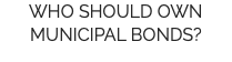 WHO SHOULD OWN MUNICIPAL BONDS?